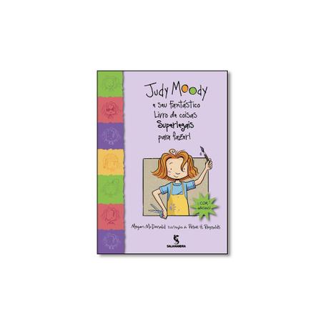 Livro - Judy Moody E Seu Fantastico Livro De Coisas Superlegais Parafazer! - Salamandra Menor preço em Livro - Judy Moody E Seu Fantastico Livro De Coisas Superlegais Parafazer! - Salamandra