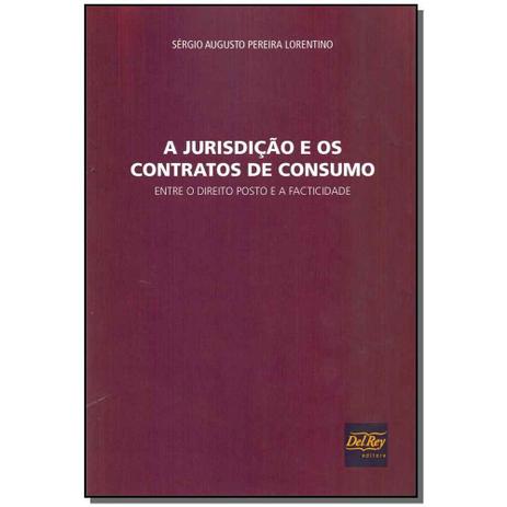 Livro - Jurisdicao E Os Contratos De Consumo, A - 01Ed/17 - Del rey livraria e editora Menor preço em Livro - Jurisdicao E Os Contratos De Consumo, A - 01Ed/17 - Del rey livraria e editora