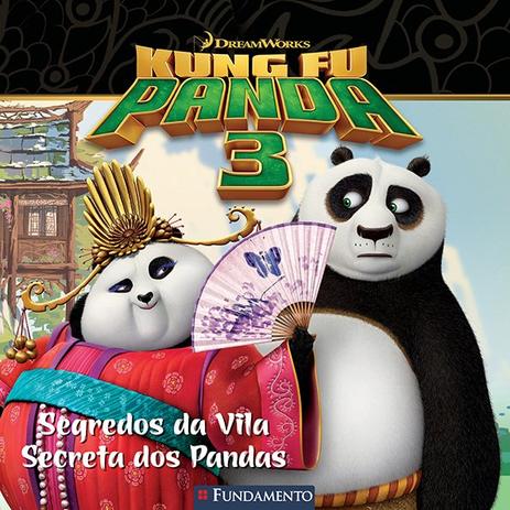 Livro - Kung Fu Panda 3 - Segredos Da Vila Secreta Dos Pandas (Dreamworks) Menor preço em Livro - Kung Fu Panda 3 - Segredos Da Vila Secreta Dos Pandas (Dreamworks)