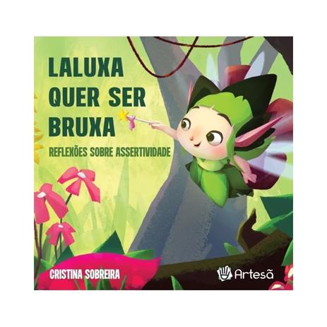 Livro - Laluxa Quer Ser Bruxa - Reflexões Sobre Assertividade - Sobreira - Jefte editora Menor preço em Livro - Laluxa Quer Ser Bruxa - Reflexões Sobre Assertividade - Sobreira - Jefte editora