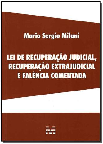 Livro - Lei de recuperação judicial, recuperação extrajudicial e falência comentada - 1 ed./2011 Menor preço em Livro - Lei de recuperação judicial, recuperação extrajudicial e falência comentada - 1 ed./2011