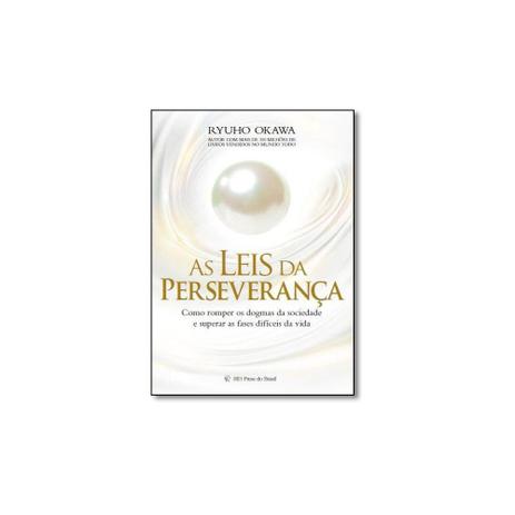 Livro - Leis da Perseverança, As: Como Romper os Dogmas da Sociedade e Superar as Fases Difíceis d - Editora Menor preço em Livro - Leis da Perseverança, As: Como Romper os Dogmas da Sociedade e Superar as Fases Difíceis d - Editora