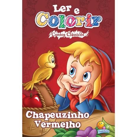 Livro - Ler e colorir Contos Clássicos: Chapeuzinho Vermelho Menor preço em Livro - Ler e colorir Contos Clássicos: Chapeuzinho Vermelho