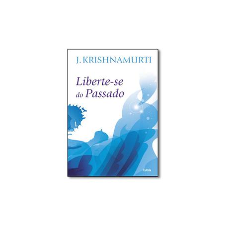 Livro - Liberte-se do Passado - Editora Menor preço em Livro - Liberte-se do Passado - Editora