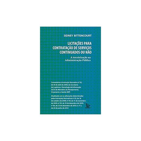 Livro - Licitações Para Contratação de Serviços Continuados ou Não - Bittencourt - Matrix Menor preço em Livro - Licitações Para Contratação de Serviços Continuados ou Não - Bittencourt - Matrix