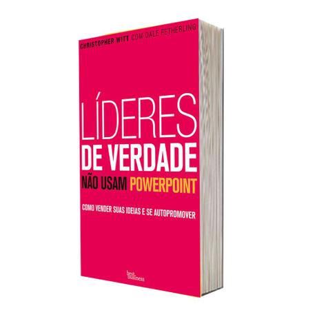 Livro - Líderes de Verdade Não Usam Powerpoint - Editora best business Menor preço em Livro - Líderes de Verdade Não Usam Powerpoint - Editora best business