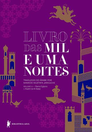 Livro - Livro das mil e uma noites – Volume 4 - Ramo egípcio + Aladim & Ali Babá (Edição revista e atualizada) Menor preço em Livro - Livro das mil e uma noites – Volume 4 - Ramo egípcio + Aladim & Ali Babá (Edição revista e atualizada)