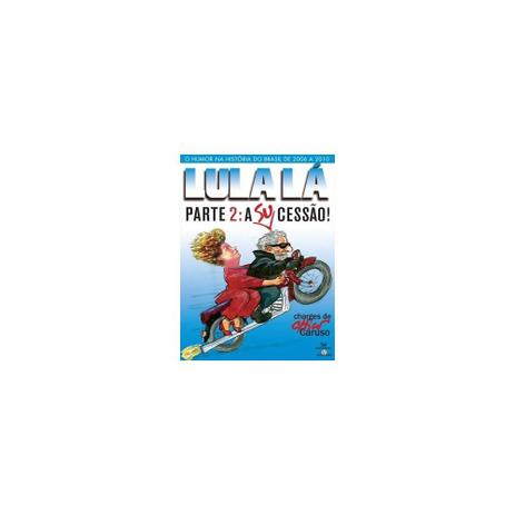 Livro - LULA LA - PARTE 2: A SUCESSAO - Devir Menor preço em Livro - LULA LA - PARTE 2: A SUCESSAO - Devir