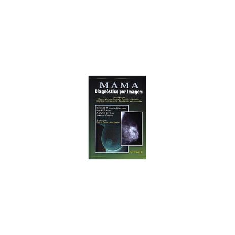 Livro - Mama - Diagnostico Por Imagem - Heywang - Revinter Menor preço em Livro - Mama - Diagnostico Por Imagem - Heywang - Revinter