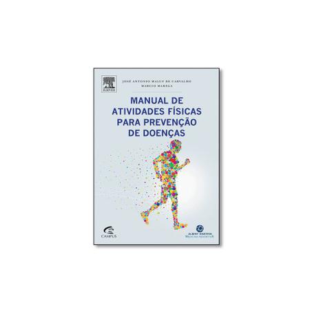 Livro - Manual de Atividades Físicas Para Prevenção de Doenças - Campus - grupo elsevier Menor preço em Livro - Manual de Atividades Físicas Para Prevenção de Doenças - Campus - grupo elsevier