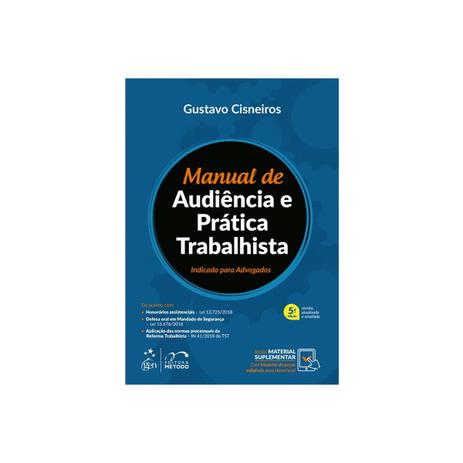 Livro - Manual de Audiência e Prática Trabalhista - Cisneiros - Método Menor preço em Livro - Manual de Audiência e Prática Trabalhista - Cisneiros - Método