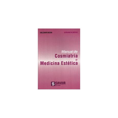Livro - Manual de Cosmiatria e Medicina Estética - Bedin - Jefte editora Menor preço em Livro - Manual de Cosmiatria e Medicina Estética - Bedin - Jefte editora