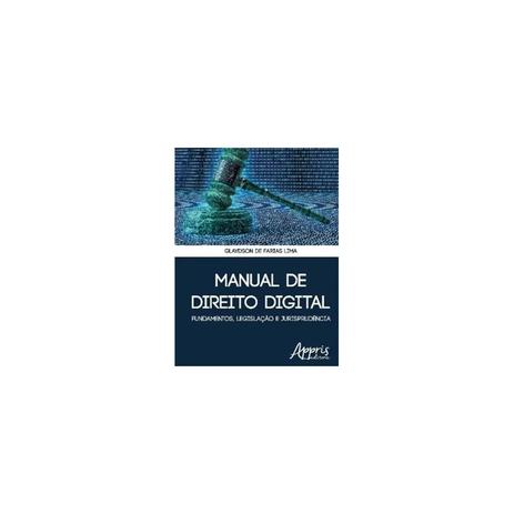 Livro - Manual de Direito Digital: Fundamentos, Legislação e Jurisprudência - Lima - Appris editora Menor preço em Livro - Manual de Direito Digital: Fundamentos, Legislação e Jurisprudência - Lima - Appris editora