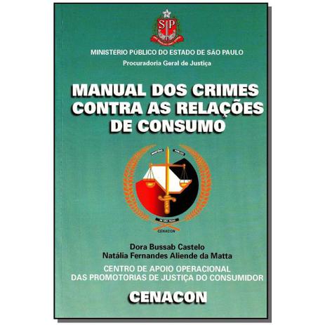 Livro - Manual Dos Crimes Contra As Relacoes De Consumo/99 - Imprensa oficial Menor preço em Livro - Manual Dos Crimes Contra As Relacoes De Consumo/99 - Imprensa oficial