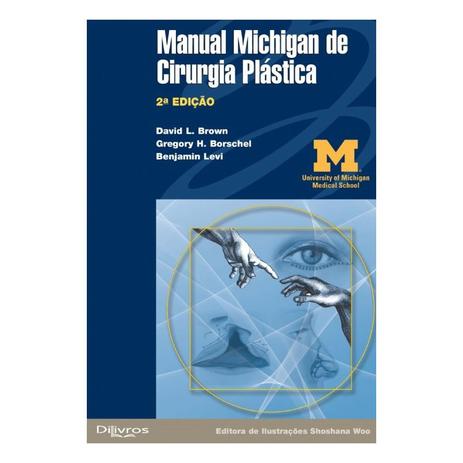 Livro - Manual Michigan de Cirurgia Plástica - Brown - Dilivros Menor preço em Livro - Manual Michigan de Cirurgia Plástica - Brown - Dilivros