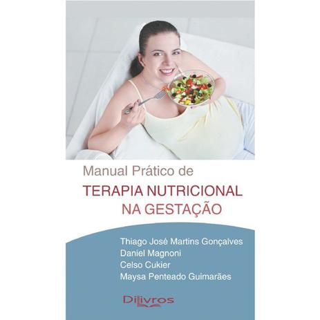 Livro - Manual Prático de Terapia Nutricional na Gestação - Gonçalves - Dilivros Menor preço em Livro - Manual Prático de Terapia Nutricional na Gestação - Gonçalves - Dilivros