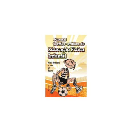 Livro - Manual Teórlco-prático de Educação Física Infantil - Rodrigues - Ícone Menor preço em Livro - Manual Teórlco-prático de Educação Física Infantil - Rodrigues - Ícone