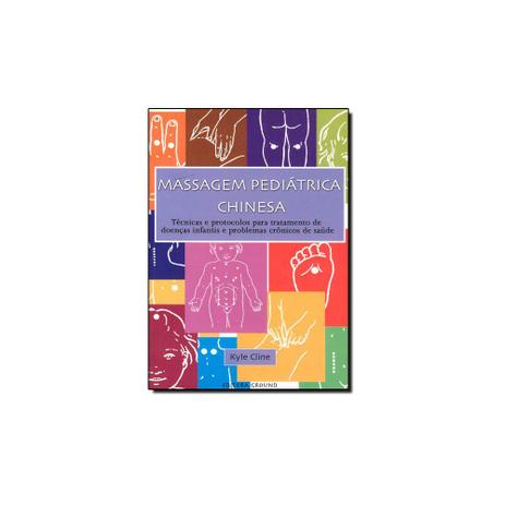 Livro - Massagem Pediátrica Chinesa - Ground Menor preço em Livro - Massagem Pediátrica Chinesa - Ground