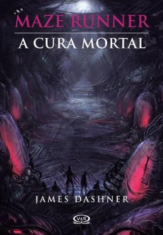 Livro - Maze Runner: a cura mortal Menor preço em Livro - Maze Runner: a cura mortal