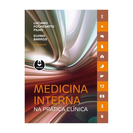 Livro - Medicina Interna na Prática Clínica - Fochesatto - Artmed Menor preço em Livro - Medicina Interna na Prática Clínica - Fochesatto - Artmed