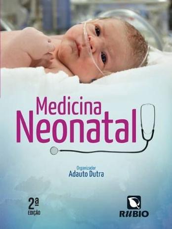 Livro Medicina Neonatal - Rubio Menor preço em Livro Medicina Neonatal - Rubio