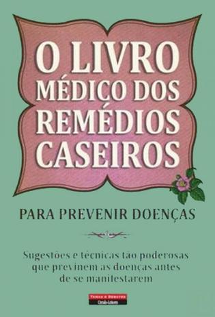 Livro medico dos remedios caseiros, o - Porto editora Menor preço em Livro medico dos remedios caseiros, o - Porto editora
