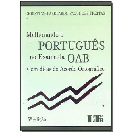 Livro - Melhorando O Portugues No Exame Da Oab - 5Ed/17 - Ltr editora Menor preço em Livro - Melhorando O Portugues No Exame Da Oab - 5Ed/17 - Ltr editora