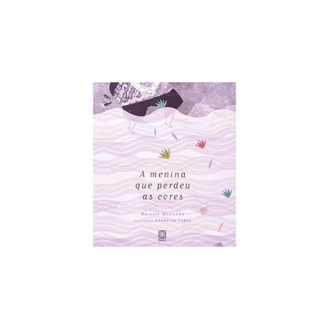Livro - Menina Que Perdeu As Cores, A - Pallas Menor preço em Livro - Menina Que Perdeu As Cores, A - Pallas