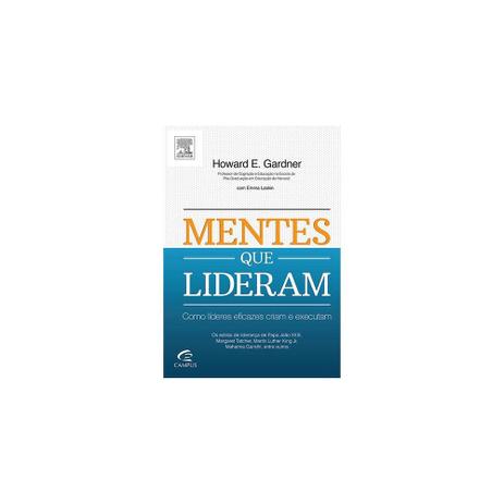 Livro - Mentes que lideram como lideres eficazes criam e executam - Campus negocios/educacao e ref Menor preço em Livro - Mentes que lideram como lideres eficazes criam e executam - Campus negocios/educacao e ref
