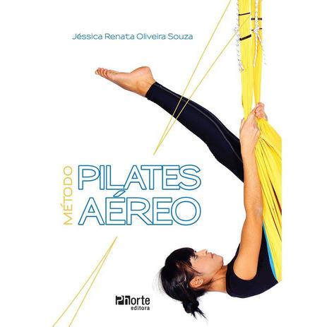 Livro - Método Pilates Aéreo - Souza - Phorte Menor preço em Livro - Método Pilates Aéreo - Souza - Phorte