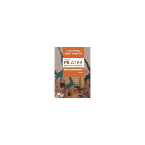 Livro - Método Pilates de Condicionamento do Corpo - Um Programa para Toda Vida - Delgado - Phorte Menor preço em Livro - Método Pilates de Condicionamento do Corpo - Um Programa para Toda Vida - Delgado - Phorte