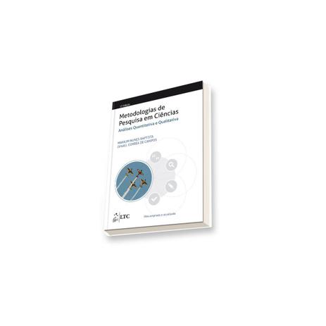 Livro - Metodologias de Pesquisa em Ciências: Análise Quantitativa e Qualitativa - Campos - Ltc Menor preço em Livro - Metodologias de Pesquisa em Ciências: Análise Quantitativa e Qualitativa - Campos - Ltc