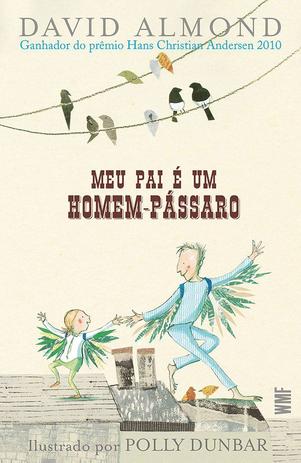 Livro - Meu pai e um homem-pássaro Menor preço em Livro - Meu pai e um homem-pássaro