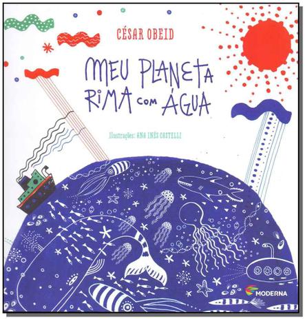 Livro - Meu Planeta Rima Com Agua - Moderna Menor preço em Livro - Meu Planeta Rima Com Agua - Moderna