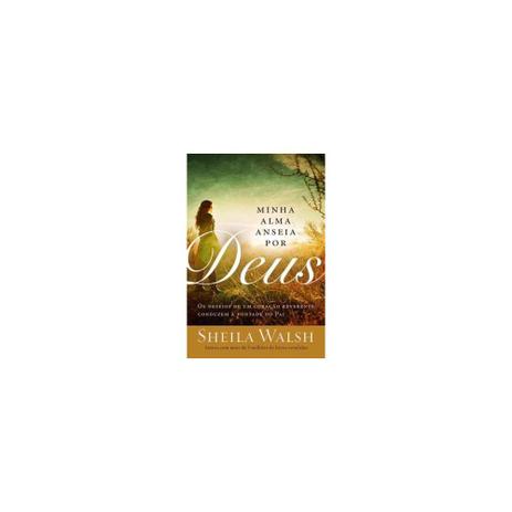 Livro - Minha Alma Anseia Por Deus - Thomas nelson Menor preço em Livro - Minha Alma Anseia Por Deus - Thomas nelson