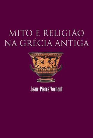 Livro - Mito e religião na Grécia antiga Menor preço em Livro - Mito e religião na Grécia antiga