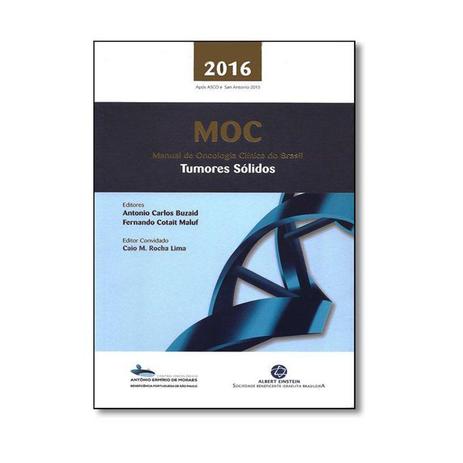 Livro - MOC - Manual de Oncologia Clínica do Brasil - Tumores Sólidos 2016 - Dendrix Menor preço em Livro - MOC - Manual de Oncologia Clínica do Brasil - Tumores Sólidos 2016 - Dendrix