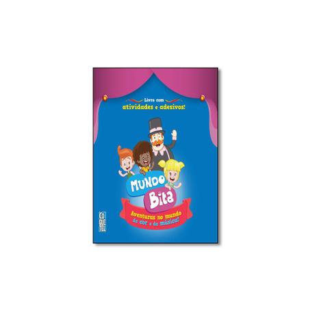 Livro - Mundo Bita: Aventuras no Mundo da Cor e da Música! - Atividades Com Adesivos - Coquetel - grupo ediouro Menor preço em Livro - Mundo Bita: Aventuras no Mundo da Cor e da Música! - Atividades Com Adesivos - Coquetel - grupo ediouro