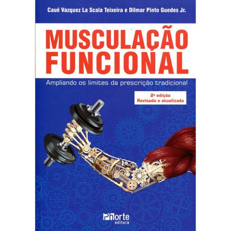 Livro - Musculação Funcional - Ampliando os Limites da Prescrição Tradicional - Teixeira - Phorte Menor preço em Livro - Musculação Funcional - Ampliando os Limites da Prescrição Tradicional - Teixeira - Phorte