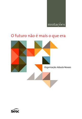 Livro - Mutações - O futuro não é mais o que era Menor preço em Livro - Mutações - O futuro não é mais o que era