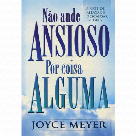 Livro - Não ande ansioso por coisa alguma - Bello publicações Menor preço em Livro - Não ande ansioso por coisa alguma - Bello publicações
