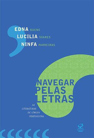 Livro - Navegar pelas letras: As literaturas de língua portuguesa Menor preço em Livro - Navegar pelas letras: As literaturas de língua portuguesa