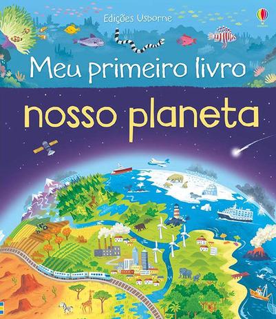 Livro - Nosso planeta : Meu primeiro livro Menor preço em Livro - Nosso planeta : Meu primeiro livro