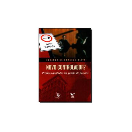 Livro - Novo Controlador Práticas Adotadas na Gestão de Pessoas - Editora Menor preço em Livro - Novo Controlador Práticas Adotadas na Gestão de Pessoas - Editora