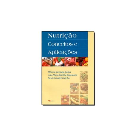 Livro - Nutrição - Conceitos e Aplicações - Galisa - M. books Menor preço em Livro - Nutrição - Conceitos e Aplicações - Galisa - M. books