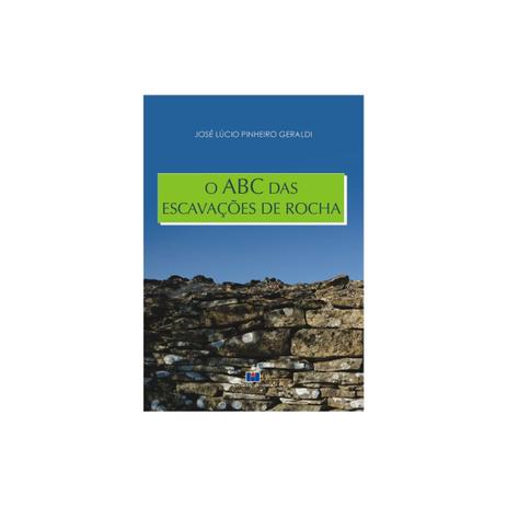 Livro - O ABC das Escavações de Rocha - Geraldi - Interciência Menor preço em Livro - O ABC das Escavações de Rocha - Geraldi - Interciência