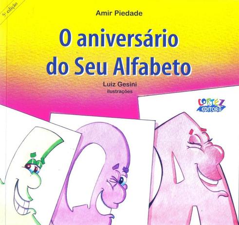 Livro - O aniversário do Seu Alfabeto Menor preço em Livro - O aniversário do Seu Alfabeto