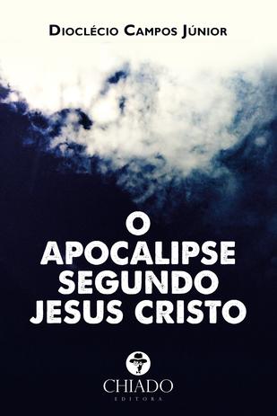 Livro - O Apocalipse segundo Jesus Cristo Menor preço em Livro - O Apocalipse segundo Jesus Cristo