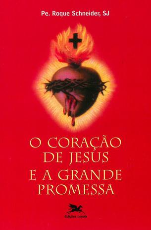 Livro - O coração de Jesus e a grande promessa Menor preço em Livro - O coração de Jesus e a grande promessa
