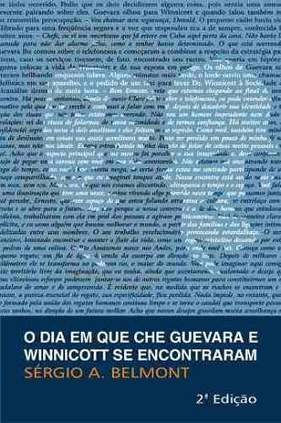 Livro O Dia Em Que Che Guevara E Winnicott Se Encontraram - Thieme revinter Menor preço em Livro O Dia Em Que Che Guevara E Winnicott Se Encontraram - Thieme revinter